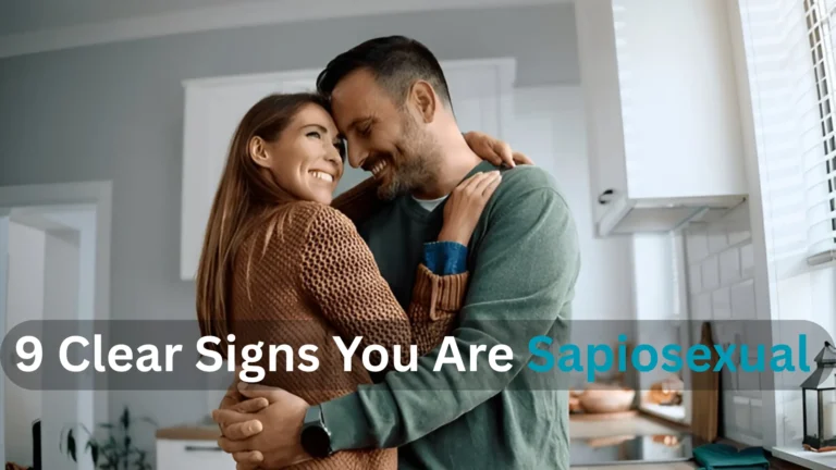 9 Clear Signs You Are Sapiosexual