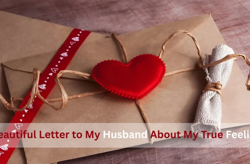 A Beautiful Letter to My Husband About My True Feelings