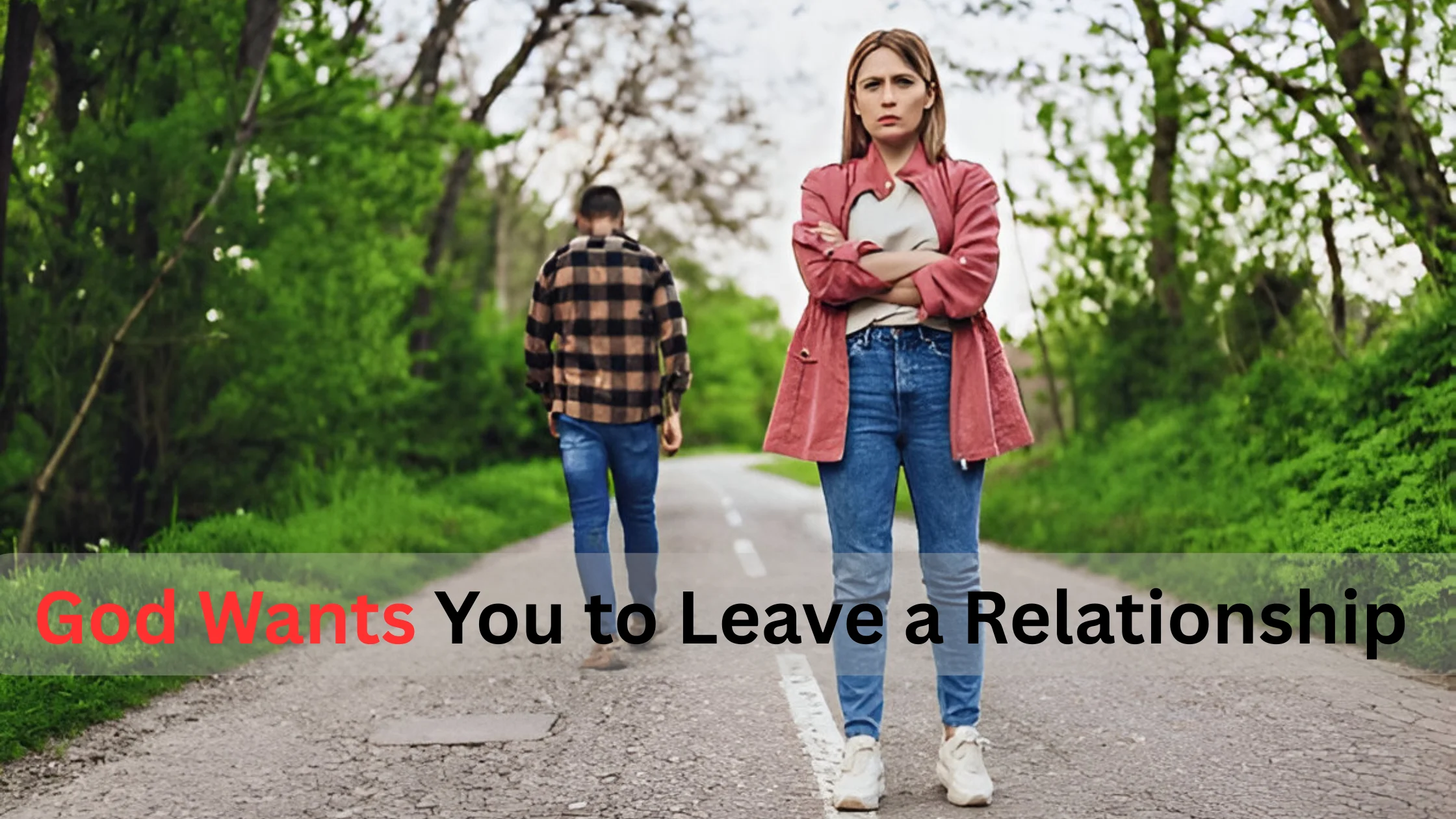 God Wants You to Leave a Relationship