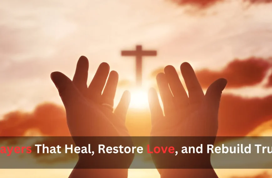 Prayers That Heal, Restore Love, and Rebuild Trust