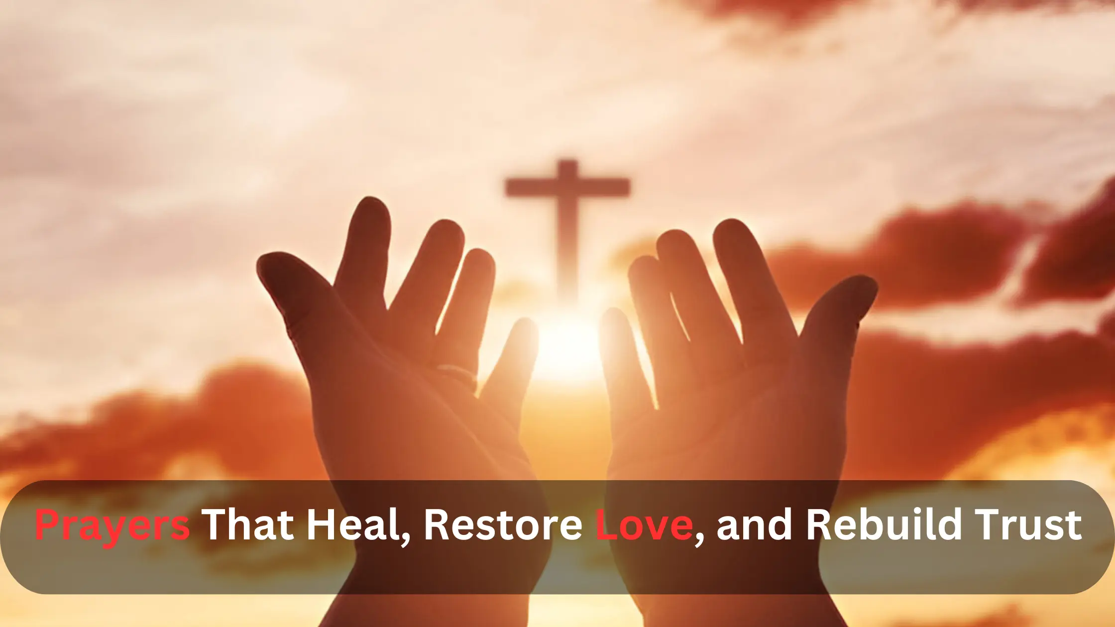 Prayers That Heal, Restore Love, and Rebuild Trust