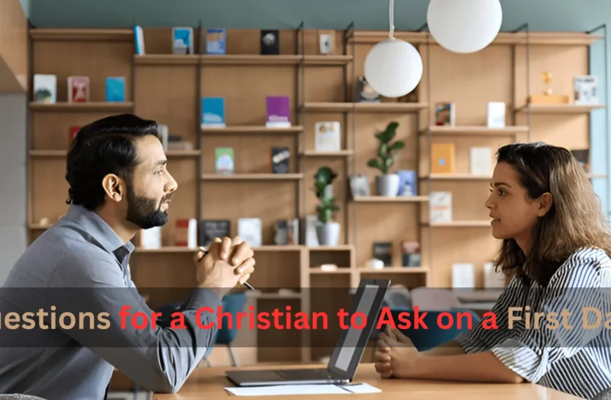 Questions for a Christian to Ask on a First Date