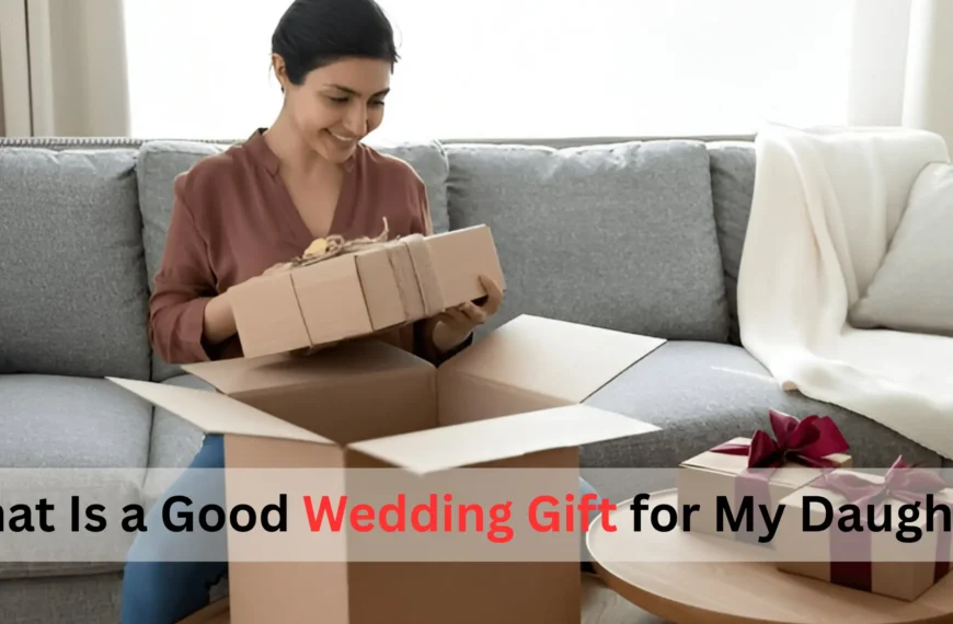 What Is a Good Wedding Gift for My Daughter?